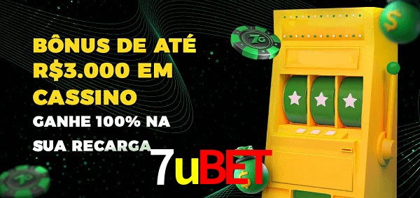 7ubet melhor bônus de depósito